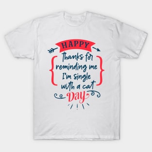 happy anti valentines day T-Shirt